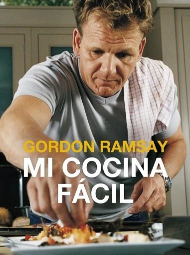 MI COCINA FACIL | 9788425349096 | RAMSAY, GORDON | Llibreria Drac - Llibreria d'Olot | Comprar llibres en català i castellà online