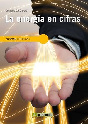 ENERGÍA EN CIFRAS, LA | 9788426718969 | GIL, GREGORIO | Llibreria Drac - Llibreria d'Olot | Comprar llibres en català i castellà online