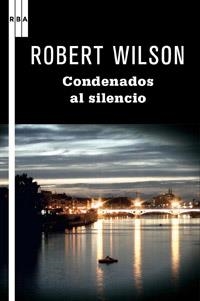 CONDENADOS AL SILENCIO | 9788498679267 | WILSON, ROBERT | Llibreria Drac - Llibreria d'Olot | Comprar llibres en català i castellà online