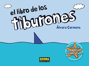 LIBRO DE LOS TIBURONES, EL | 9788467910100 | CARMONA, ALVARO | Llibreria Drac - Llibreria d'Olot | Comprar llibres en català i castellà online