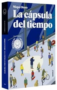 CAPSULA DEL TIEMPO, LA | 9788493881740 | OTERO, MIQUI | Llibreria Drac - Llibreria d'Olot | Comprar llibres en català i castellà online