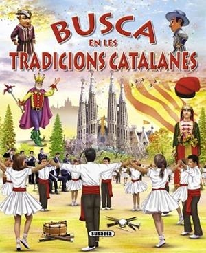 BUSCA EN LES TRADICIONS CATALANES | 9788467724332 | ABAD, MONICA | Llibreria Drac - Llibreria d'Olot | Comprar llibres en català i castellà online