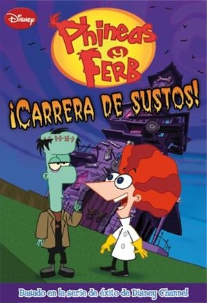 CARRERA DE SUSTOS (PHINEAS Y FERB) | 9788499513607 | DISNEY | Llibreria Drac - Llibreria d'Olot | Comprar llibres en català i castellà online