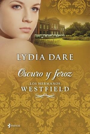 OSCURO Y FEROZ. LOS HERMANOS WESTFIELD | 9788408009719 | DARE, LYDIA | Llibreria Drac - Llibreria d'Olot | Comprar llibres en català i castellà online