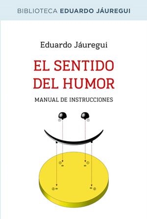 SENTIDO DEL HUMOR, EL | 9788490064597 | JAUREGUI, EDUARDO | Llibreria Drac - Llibreria d'Olot | Comprar llibres en català i castellà online