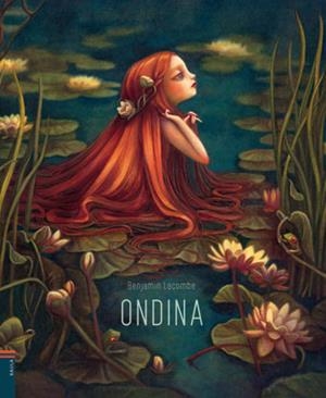 ONDINA | 9788447925148 | LACOMBE, BENJAMIN | Llibreria Drac - Llibreria d'Olot | Comprar llibres en català i castellà online