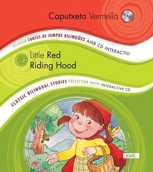 CAPUTXETA VERMELLA / LITTLE RED RIDING HOOD (+CD) | 9788447440764 | AA.VV. | Llibreria Drac - Llibreria d'Olot | Comprar llibres en català i castellà online