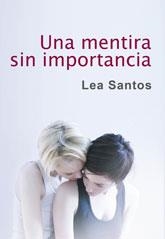 MENTIRA SIN IMPORTANCIA, UNA | 9788415574859 | SANTOS, LEA | Llibreria Drac - Llibreria d'Olot | Comprar llibres en català i castellà online