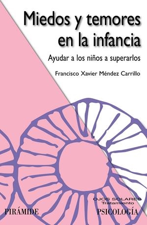 MIEDOS Y TEMORES EN LA INFANCIA | 9788436827620 | MENDEZ CARRILLO, FRANCISCO XAVIER | Llibreria Drac - Llibreria d'Olot | Comprar llibres en català i castellà online