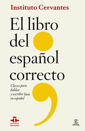 LIBRO DEL ESPAÑOL CORRECTO | 9788467009668 | INSTITUTO CERVANTES/FLORENTINO PAREDES GARCÍA | Llibreria Drac - Librería de Olot | Comprar libros en catalán y castellano online