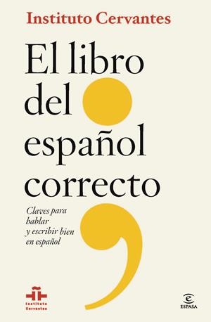 LIBRO DEL ESPAÑOL CORRECTO | 9788467009668 | INSTITUTO CERVANTES/FLORENTINO PAREDES GARCÍA | Llibreria Drac - Librería de Olot | Comprar libros en catalán y castellano online