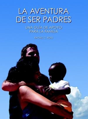 AVENTURA DE SER PADRES, LA | 9788493933968 | ROSS, RACHEL C. | Llibreria Drac - Llibreria d'Olot | Comprar llibres en català i castellà online