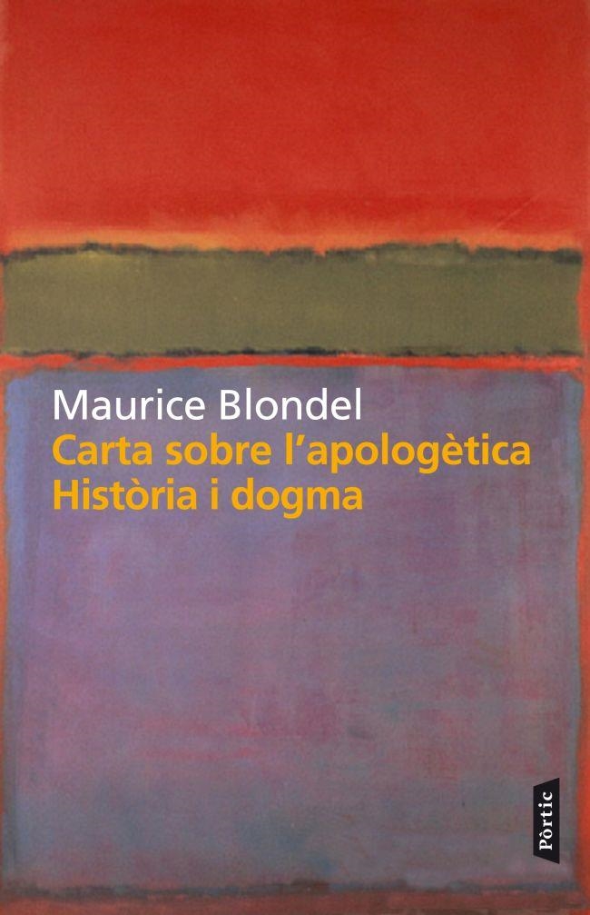 CARTA SOBRE L'APOLOGETICA. HISTÒRIA I DOGMA | 9788498092301 | BLONDEL, MAURICE | Llibreria Drac - Llibreria d'Olot | Comprar llibres en català i castellà online