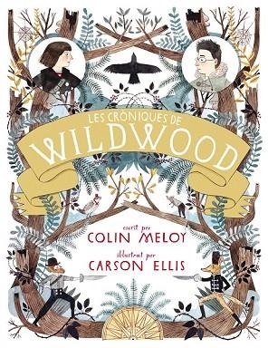 CRÒNIQUES DE WILDWOOD, LES (CATALÁN) | 9788420402437 | MELOY, COLIN / ELLIS, CARSON | Llibreria Drac - Llibreria d'Olot | Comprar llibres en català i castellà online