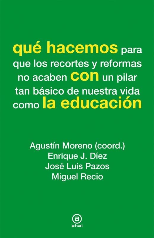 QUÉ HACEMOS CON LA EDUCACIÓN | 9788446037293 | VARIOS AUTORES | Llibreria Drac - Llibreria d'Olot | Comprar llibres en català i castellà online