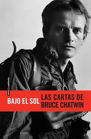 BAJO EL SOL | 9788415601166 | CHATWIN, BRUCE | Llibreria Drac - Librería de Olot | Comprar libros en catalán y castellano online