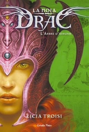 NOIA DRAC 2. ARBRE D'IDHUNN, L'. LA | 9788499328775 | TROISI, LICIA | Llibreria Drac - Llibreria d'Olot | Comprar llibres en català i castellà online