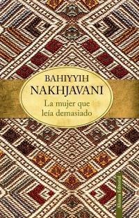 MUJER QUE LEIA DEMASIADO, LA | 9788420609805 | NAKHJAVANI, BAHIYYIH | Llibreria Drac - Llibreria d'Olot | Comprar llibres en català i castellà online