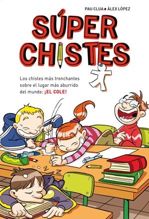 SUPERCHISTES | 9788484419921 | LOPEZ, ALEX; CLUA, PAU | Llibreria Drac - Llibreria d'Olot | Comprar llibres en català i castellà online