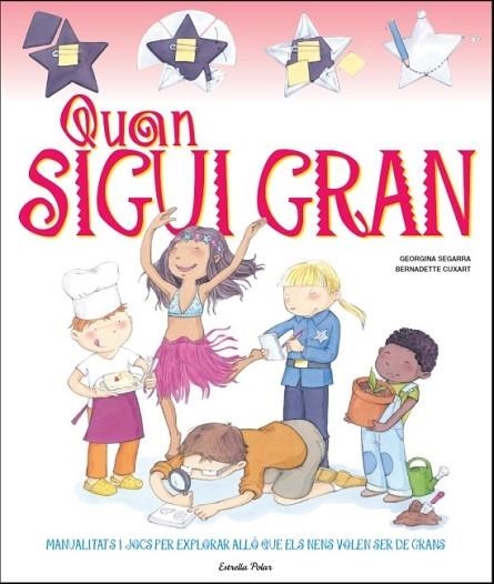 QUAN SIGUI GRAN | 9788499327938 | SEGARRA, GEORGINA; CUXART, BERNADETTE | Llibreria Drac - Llibreria d'Olot | Comprar llibres en català i castellà online