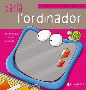 PARLA L'ORDINADOR. LES EINES PARLEN 1 | 9788484127147 | GUIU, ELISENDA; CULLA, RITA; PLA, SILVIA | Llibreria Drac - Librería de Olot | Comprar libros en catalán y castellano online