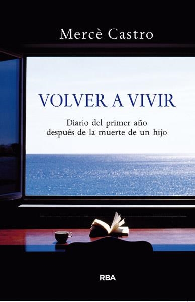 VOLVER A VIVIR | 9788490063361 | CASTRO, MERCE | Llibreria Drac - Librería de Olot | Comprar libros en catalán y castellano online