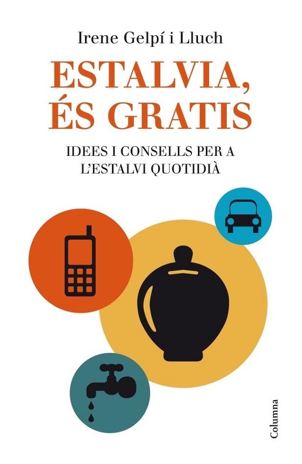 ESTALVIA, ES GRATIS | 9788466415675 | GELPI, IRENE | Llibreria Drac - Llibreria d'Olot | Comprar llibres en català i castellà online