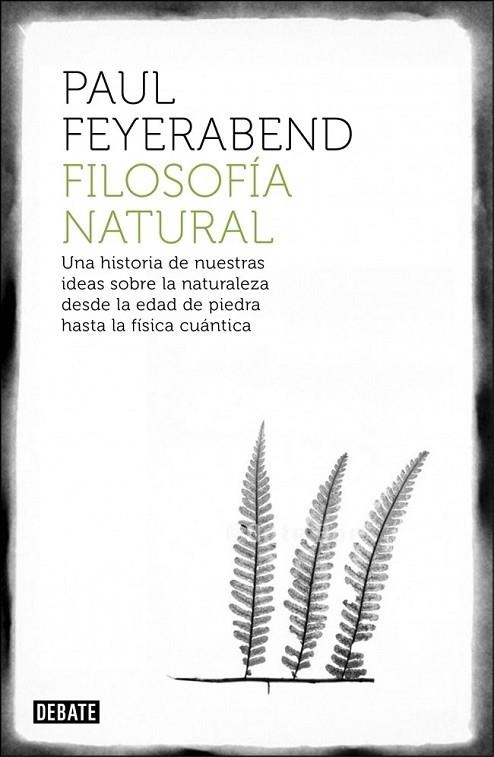 FILOSOFIA NATURAL | 9788499922317 | FEYERABEND, PAUL | Llibreria Drac - Llibreria d'Olot | Comprar llibres en català i castellà online