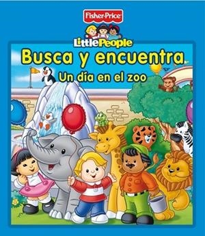 BUSCA Y ENCUENTRA. UN DIA EN EL ZOO (FISHER PRICE) | 9788448834777 | MATTEL | Llibreria Drac - Llibreria d'Olot | Comprar llibres en català i castellà online