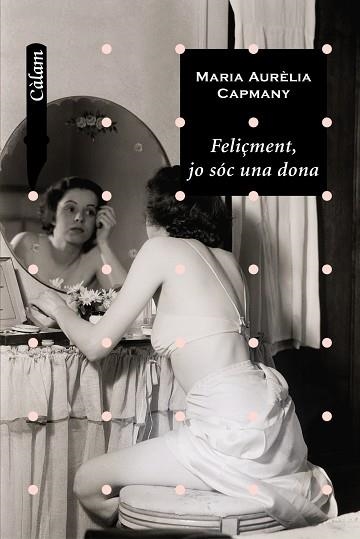 FELIÇMENT, JO SOC UNA DONA | 9788448914660 | CAPMANY, MARIA AURELIA | Llibreria Drac - Llibreria d'Olot | Comprar llibres en català i castellà online