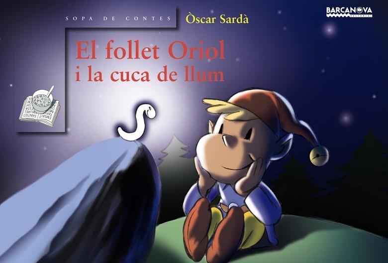 FOLLET ORIOL I LA CUCA DE LLUM, EL | 9788448915537 | SARDA, OSCAR | Llibreria Drac - Llibreria d'Olot | Comprar llibres en català i castellà online