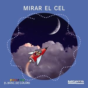 MIRAR EL CEL | 9788448917517 | BALDO, ESTEL; GIL, ROSA;  | Llibreria Drac - Llibreria d'Olot | Comprar llibres en català i castellà online