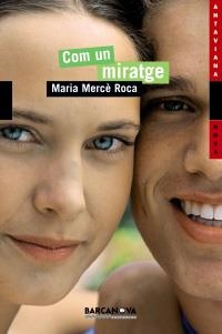 COM UN MIRATGE | 9788448919177 | ROCA, MARIA MERCE | Llibreria Drac - Llibreria d'Olot | Comprar llibres en català i castellà online