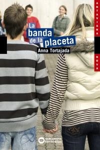 BANDA DE LA PLACETA, LA | 9788448921132 | TORTAJADA, ANA | Llibreria Drac - Llibreria d'Olot | Comprar llibres en català i castellà online