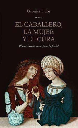 CABALLERO LA MUJER Y EL CURA, EL | 9788430602070 | DUBY, GEORGES | Llibreria Drac - Llibreria d'Olot | Comprar llibres en català i castellà online