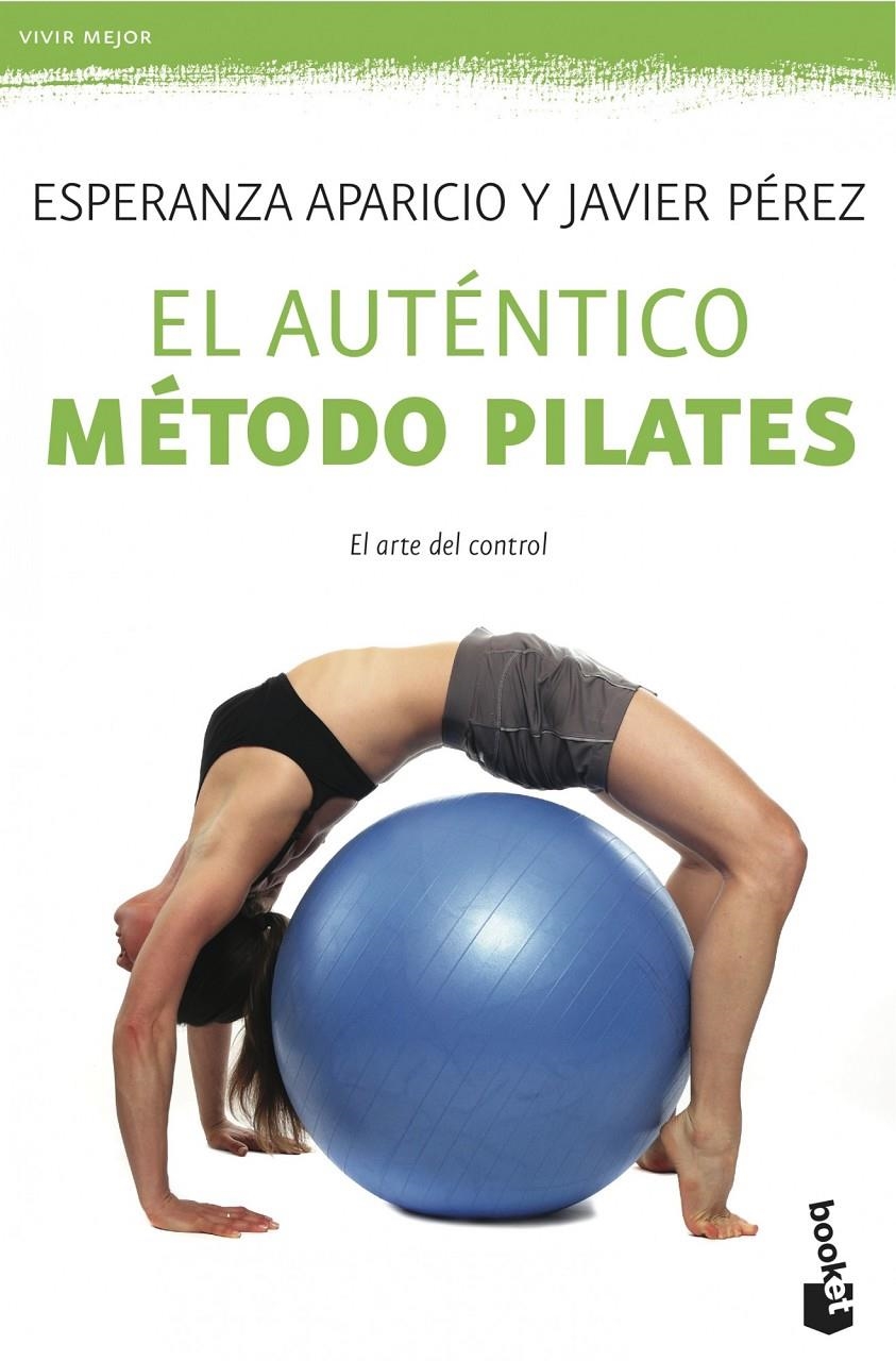 AUTÉNTICO METODO PILATES, EL | 9788427039629 | APARICIO, ESPERANZA; PEREZ, JAVIER | Llibreria Drac - Llibreria d'Olot | Comprar llibres en català i castellà online