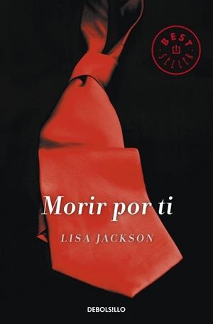 MORIR POT TI | 9788490323212 | JACKSON, LISA | Llibreria Drac - Llibreria d'Olot | Comprar llibres en català i castellà online