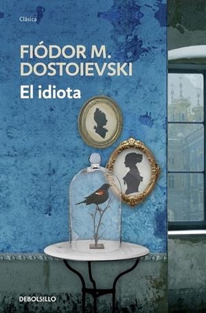 IDIOTA, EL | 9788499899725 | DOSTOIEVSKI, FIODOR M. | Llibreria Drac - Llibreria d'Olot | Comprar llibres en català i castellà online