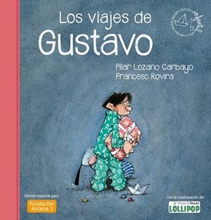 VIAJES DE GUSTAVO, LOS | 9788408037378 | LOZANO, PILAR;ROVIRA, FRANCESC | Llibreria Drac - Librería de Olot | Comprar libros en catalán y castellano online