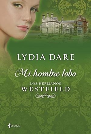 MI HOMBRE LOBO. LOS HERMANOS WESTFIELD | 9788408035794 | DARE, LYDIA | Llibreria Drac - Llibreria d'Olot | Comprar llibres en català i castellà online