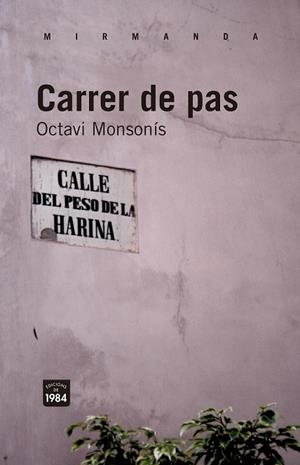 CARRER DE PAS | 9788492440986 | MONSONIS, OCTAVI | Llibreria Drac - Llibreria d'Olot | Comprar llibres en català i castellà online