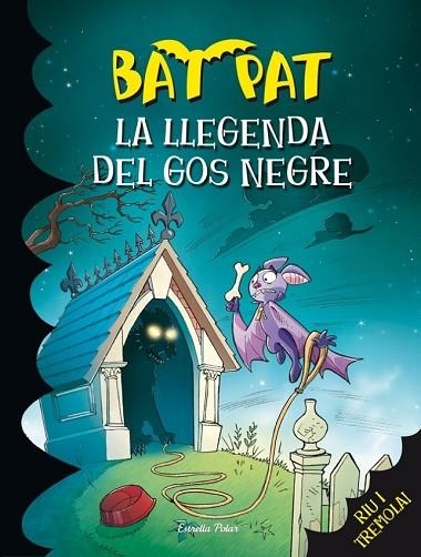 LLEGENDA DEL GOS NEGRE, LA (BAT PAT 24) | 9788415697619 | BAT PAT | Llibreria Drac - Llibreria d'Olot | Comprar llibres en català i castellà online