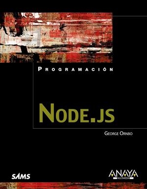 NODE.JS | 9788441533141 | ORNBO, GEORGE | Llibreria Drac - Llibreria d'Olot | Comprar llibres en català i castellà online