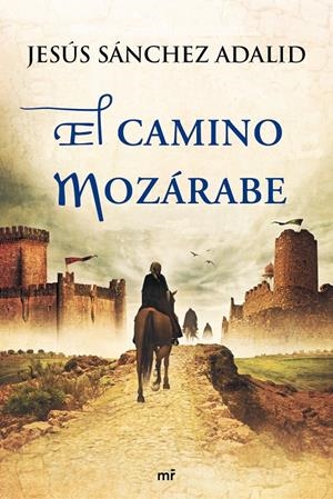 CAMINO MOZÁRABE, EL | 9788427039452 | SÁNCHEZ, JESUS | Llibreria Drac - Llibreria d'Olot | Comprar llibres en català i castellà online