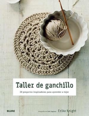 TALLER DE GANCHILLO | 9788415317098 | KNIGHT, ERIKA | Llibreria Drac - Llibreria d'Olot | Comprar llibres en català i castellà online