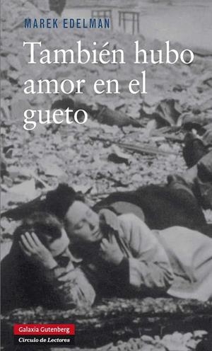 TAMBIEN HUBO AMOR EN EL GUETO | 9788415472421 | EDELMAN, MAREK | Llibreria Drac - Llibreria d'Olot | Comprar llibres en català i castellà online