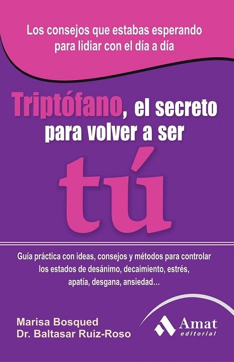 TRIPTOFANO EL SECRETO PARA VOLVER A SER TU | 9788497355728 | BOSQUED, MARISA;RUIZ-ROSO, BALTASAR | Llibreria Drac - Llibreria d'Olot | Comprar llibres en català i castellà online