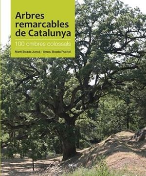 ARBRES REMARCABLES DE CATALUNYA | 9788496905535 | BOADA, MARTI;BOADA, ARNAU | Llibreria Drac - Librería de Olot | Comprar libros en catalán y castellano online