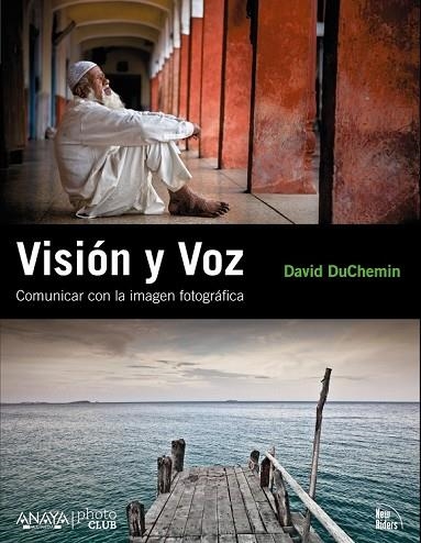 VISION Y VOZ. COMUNICAR CON LA IMAGEN FOTOGRAFICA | 9788441529229 | DUCHEMIN, DAVID | Llibreria Drac - Librería de Olot | Comprar libros en catalán y castellano online