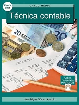 TECNICA CONTABLE (GRADO MEDIO ED. 2011) | 9788436825220 | GOMEZ, JUAN MIGUEL | Llibreria Drac - Llibreria d'Olot | Comprar llibres en català i castellà online